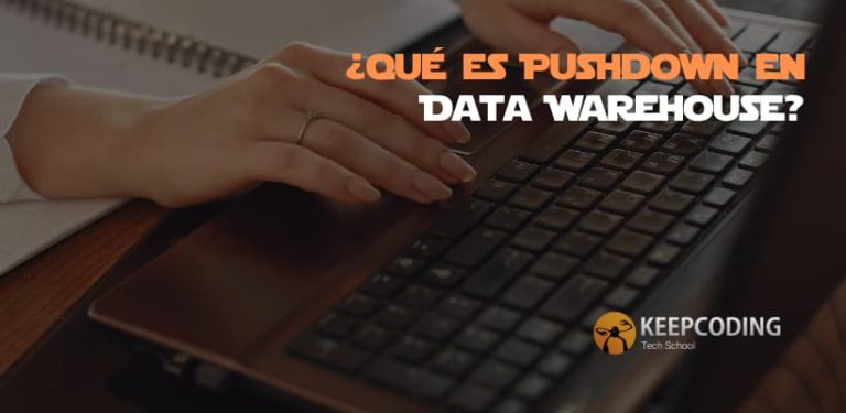 ¿Qué es Pushdown en Data Warehouse?