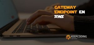 Gateway Endpoint en AWS