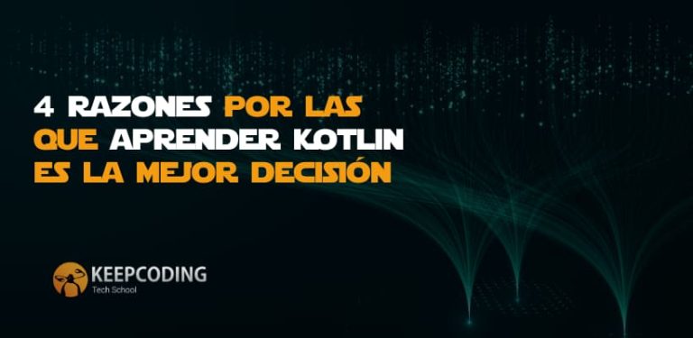 4 razones por las que aprender Kotlin es la mejor decisión que puedes tomar