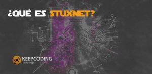 Qué es Stuxnet