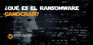 Qué es el ransomware GandCrab