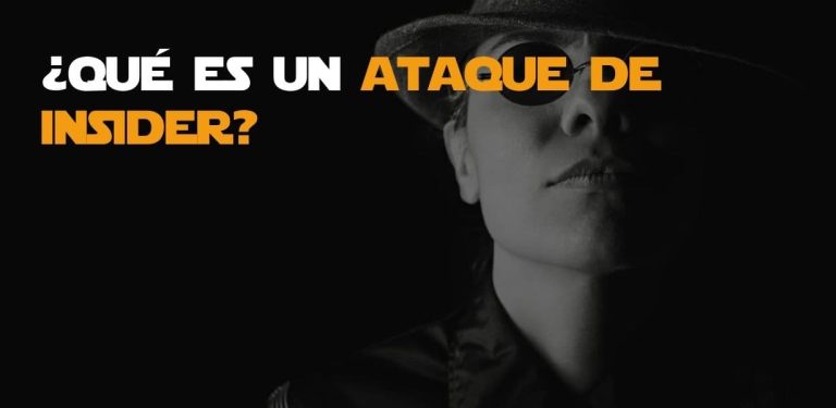 Qué es un ataque de insider