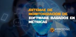 Sistemas de monitorización de software basados en métricas
