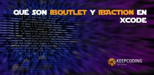 qué son IBOutlet y IBAction en Xcode