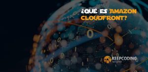 ¿Qué es Amazon CloudFront?