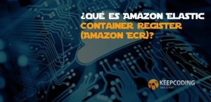 ¿Qué es Amazon Elastic Container Register (Amazon ECR)