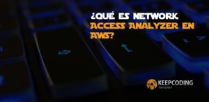¿Qué es Network Access Analyzer en AWS?