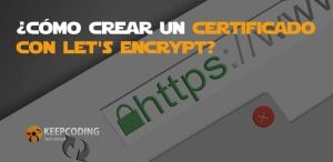 Cómo crear un certificado con Let's Encrypt