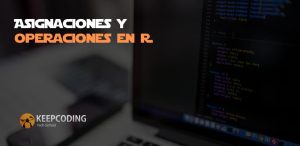 Asignaciones y operaciones en R