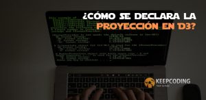 ¿Cómo se declara la proyección en D3?