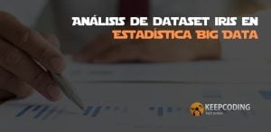 Análisis de dataset Iris en Estadística Big Data