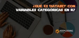 ¿Qué es Dataset con variables categóricas en R?v