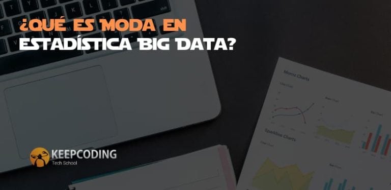 ¿Qué es Moda en estadística Big Data?