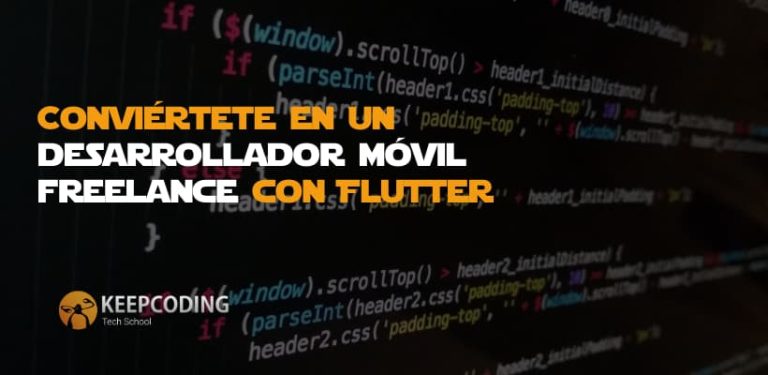 Conviértete en un desarrollador móvil freelance con Flutter