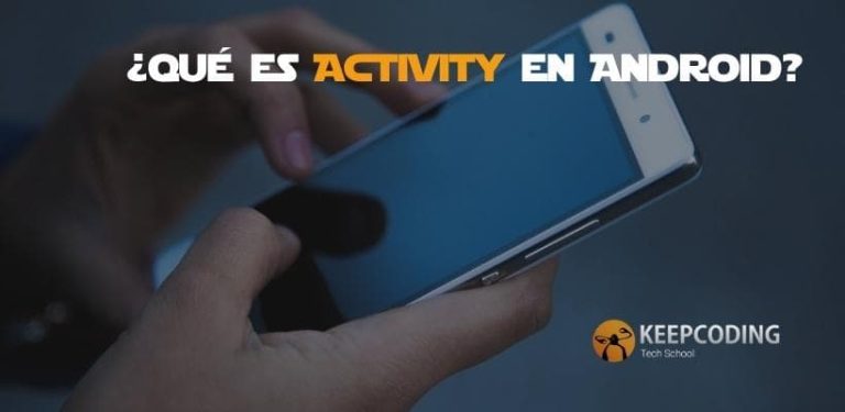 Qué es Activity en Android