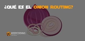 Qué es el onion routing