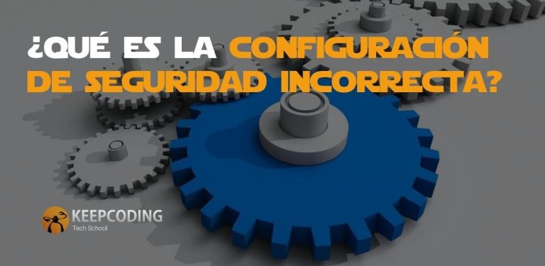 Qué es la configuración de seguridad incorrecta