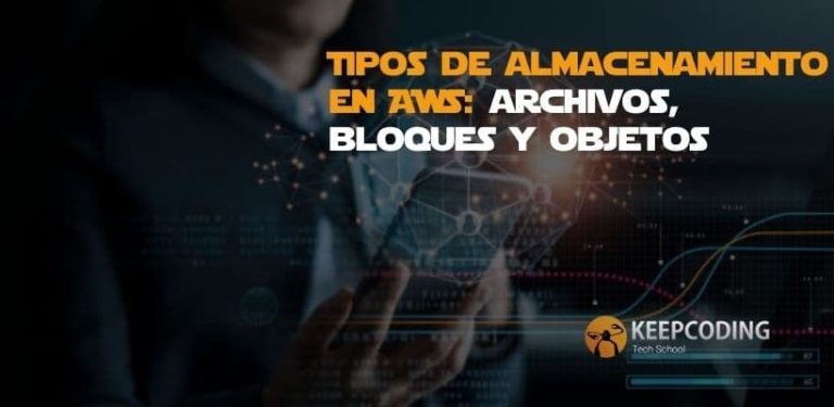 Tipos de almacenamiento en AWS archivos, bloques y objetos