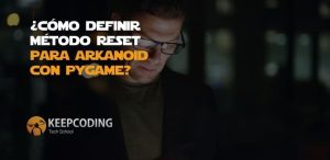 ¿Cómo definir método reset para Arkanoid con Pygame?