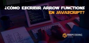 cómo escribir arrow functions en javascript