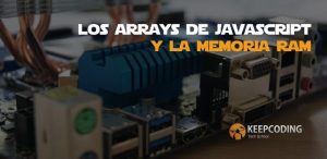 los arrays de javascript y la memoria RAM