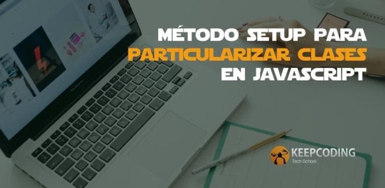método setup para particularizar clases en javascript