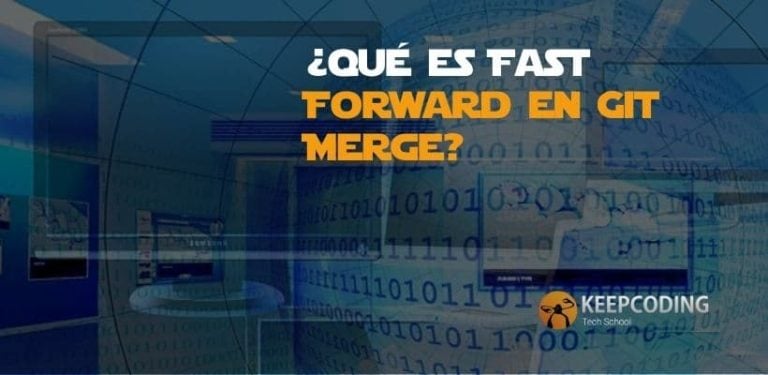 ¿Qué es Fast Forward en Git Merge?