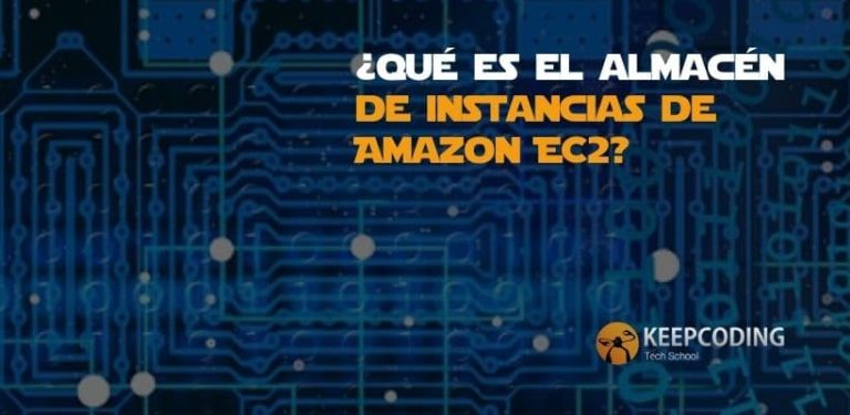 Qué es el almacén de instancias de Amazon EC2