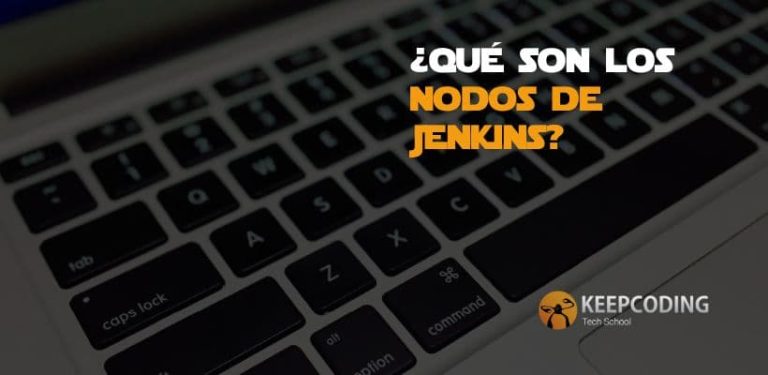 ¿Qué son los nodos de Jenkins