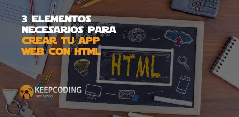 elementos necesarios para crear tu app web con HTML
