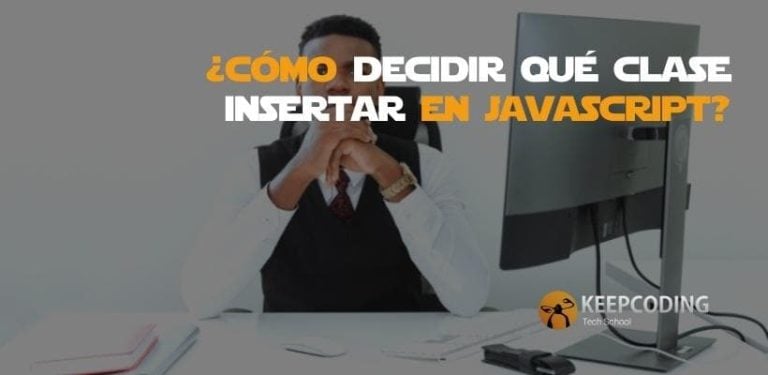 Cómo decidir qué clase insertar en javascript