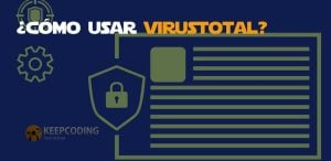 Cómo usar VirusTotal