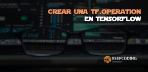 Crear una tf.Operation en TensorFlow