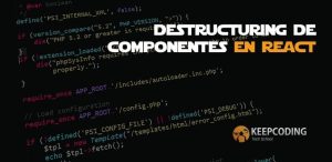 Destructuring de componentes en React