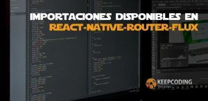 Importaciones disponibles en react-native-router-flux