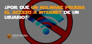 Malware prueba el acceso a internet