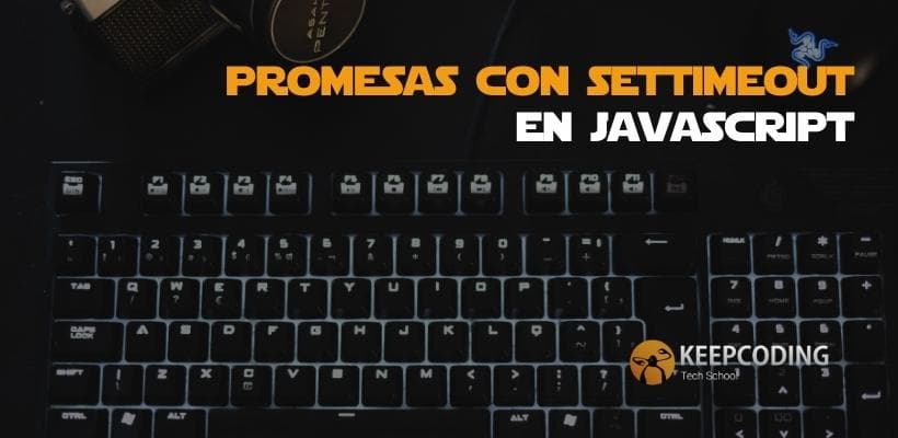 Promesas Con Settimeout En Javascript