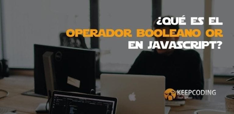 Qué es el operador booleano or en JavaScript