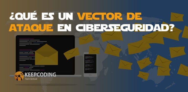 Qué es un vector de ataque en ciberseguridad