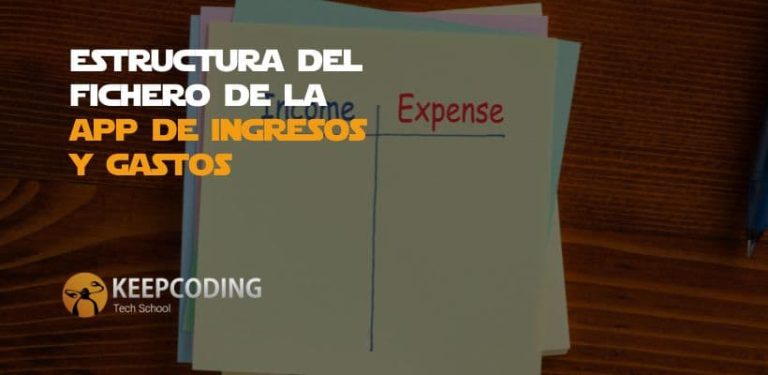 Estructura del fichero de la app de ingresos y gastos