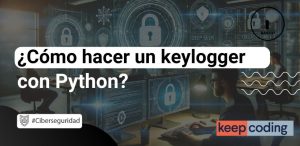 ¿Cómo hacer un keylogger con Python?