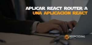 aplicar React Router a una aplicación React