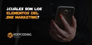 Cuáles son los elementos del SMS marketing