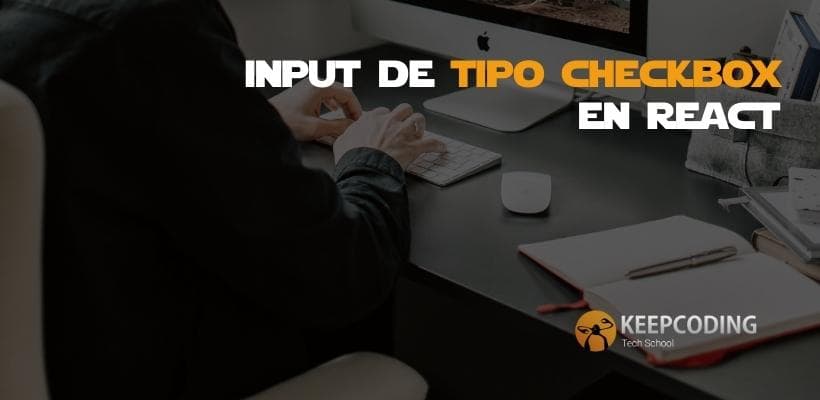 input-de-tipo-checkbox-en-react-keepcoding-bootcamps