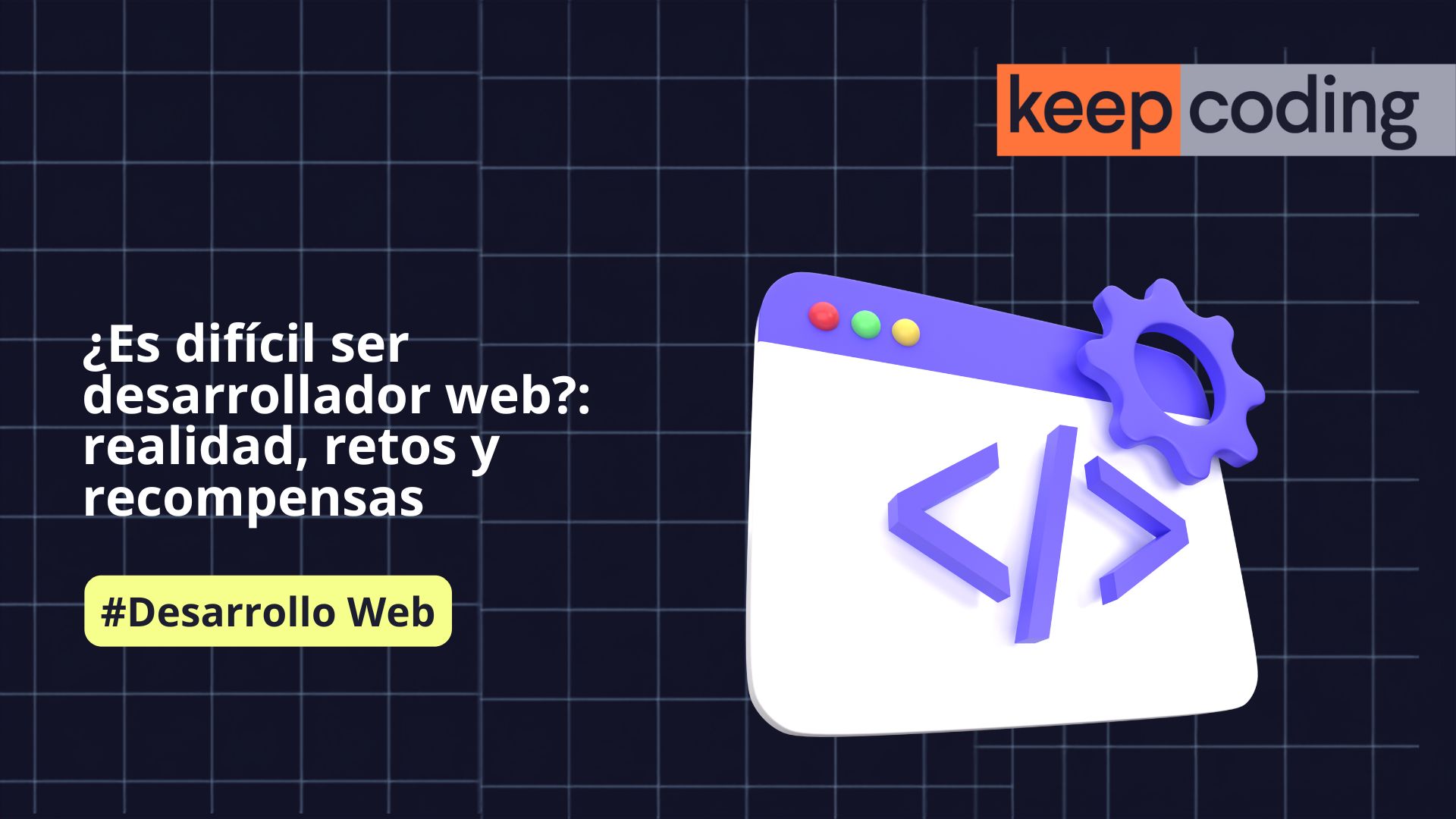 Es difícil ser desarrollador web