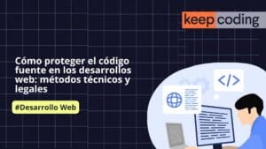 Cómo proteger el código fuente en los desarrollos web