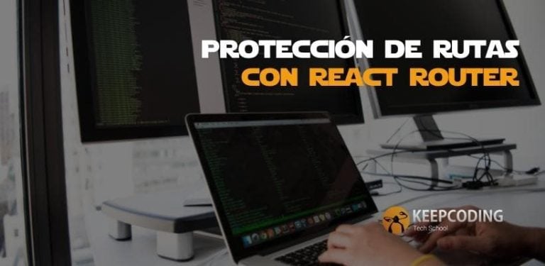 protección de rutas con React Router