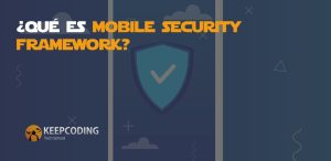 Qué es Mobile Security Framework