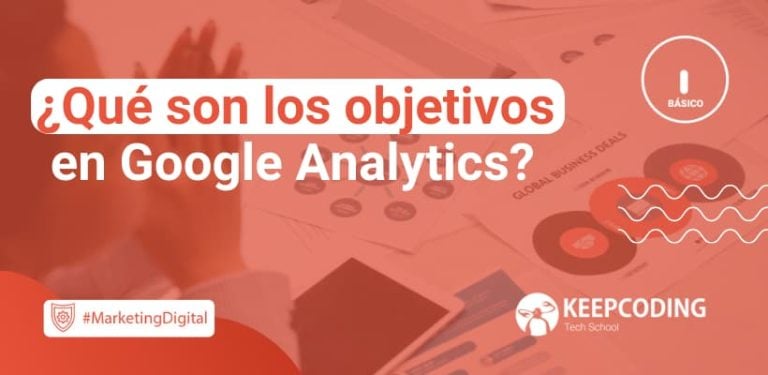 Qué son los objetivos en Google Analytics