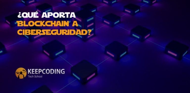 ¿Qué aporta Blockchain a Ciberseguridad?